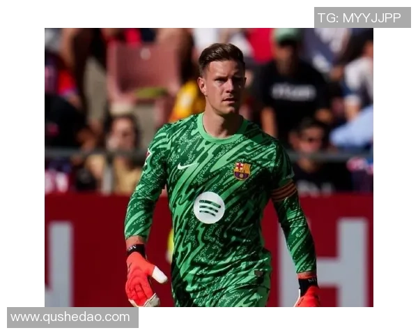 特尔施特根：从青涩门将到世界顶级守门员的辉煌之路